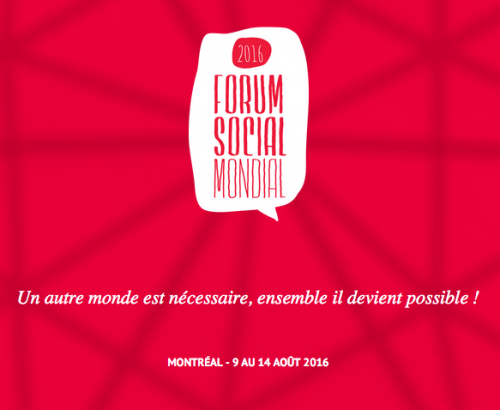 Forum social mondial 2016 : un autre monde est possible