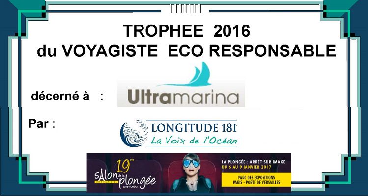 Le trophée 2016 du voyagiste-plongée écoresponsable pour ULTRAMARINA !