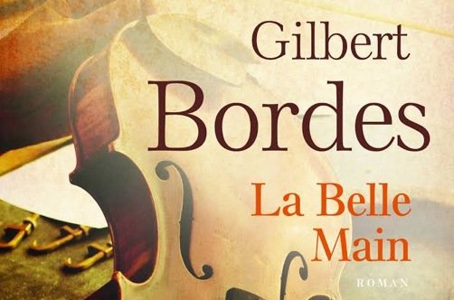« La Belle Main » de Gilbert Bordes (Presses de la Cité)